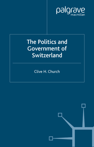 The Politics and Government of Switzerland