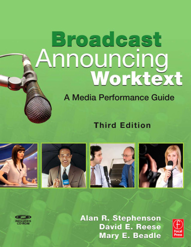 Broadcast Announcing Worktext, 3rd Edition: A Media Performance Guide