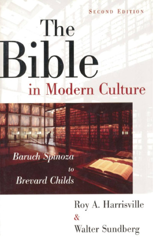 The Bible in Modern Culture: Baruch Spinoza to Brevard Childs, 2nd Edition