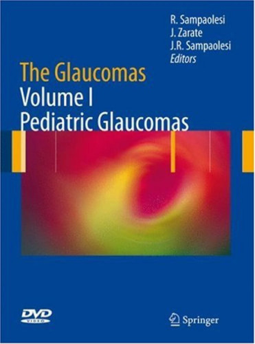 The Glaucomas: Volume I - Pediatric Glaucomas