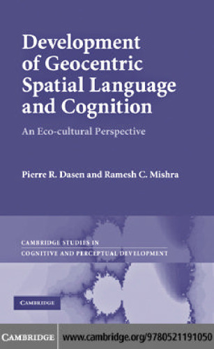 Development of Geocentric Spatial Language and Cognition: An Eco-cultural Perspective