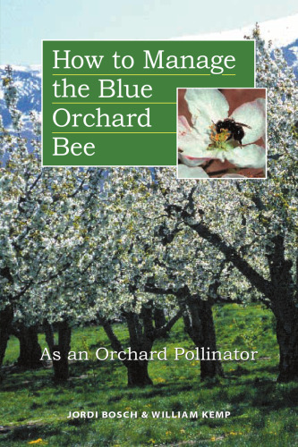 How to Manage the Blue Orchard Bee As an Orchard Pollinator