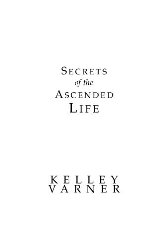 Secrets of the Ascended Life