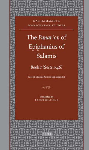 The Panarion of Epiphanius of Salamis: Book 1 (Sects 1-46), 2nd Ed.