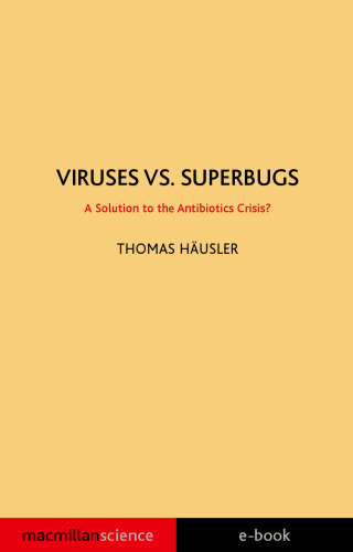 Viruses vs. Superbugs: A Solution to the Antibiotics Crisis?