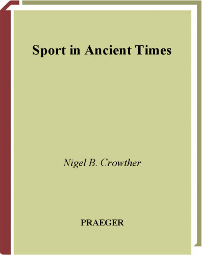 Sport in Ancient Times (Praeger Series on the Ancient World)