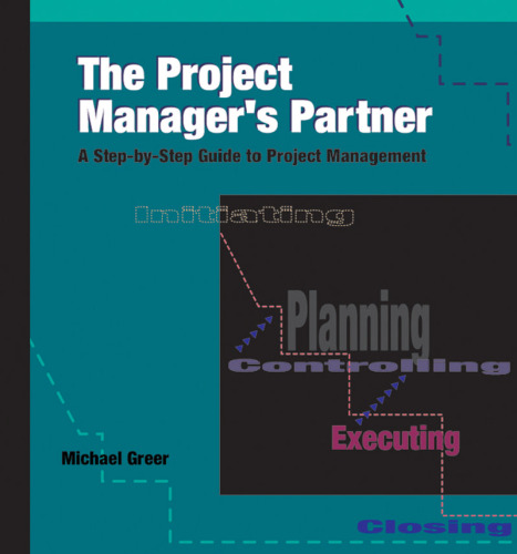 The Project Manager's Partner : A step-by-Step Guide to Project Management, Second Edition