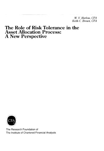 The Role of Risk Tolerance in the Asset Allocation Process: A New Perspective