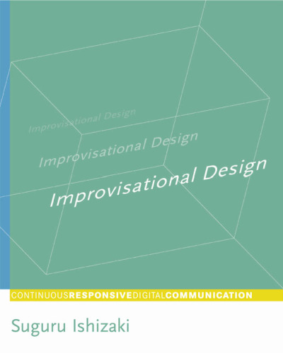 Improvisational Design: Continuous, Responsive Digital Communication