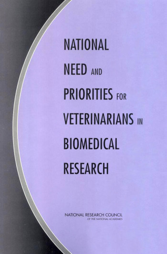 National Need and Priorities for Veterinarians in Biomedical Research