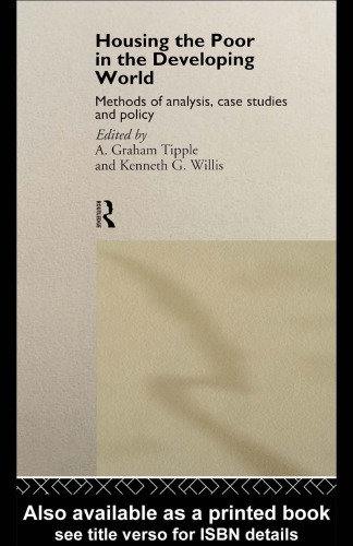 Housing the Poor in the Developing World: Methods of Analysis, Case Studies, and Policy