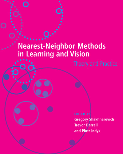 Nearest-Neighbor Methods in Learning and Vision: Theory and Practice (Neural Information Processing)