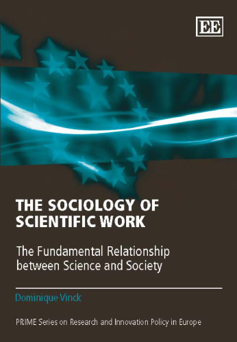 The Sociology of Scientific Work: The Fundamental Relationship Between Science and Society