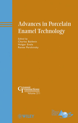 Advances in Porcelain Enamel Technology: Ceramic Transactions Volume 211 (Ceramic Transactions Series)