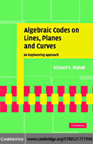 Algebraic Codes on Lines, Planes, and Curves: An Engineering Approach