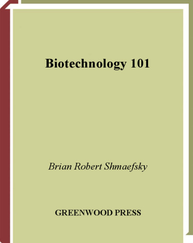 Biotechnology 101 (Science 101)