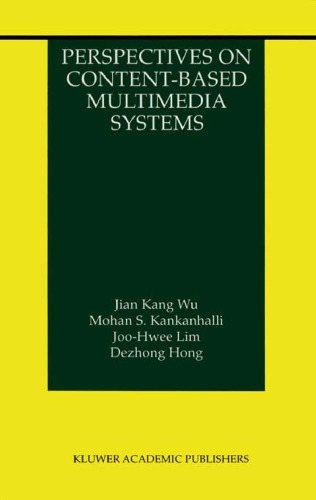 Perspectives on content-based multimedia systems