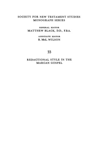 Redactional Style in the Marcan Gospel (Society for New Testament Studies Monograph Series)