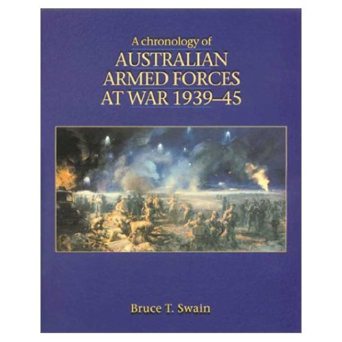 A Chronology of Australian Armed Forces at War 1939-45