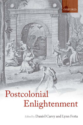 The Postcolonial Enlightenment: Eighteenth-century Colonialism and Postcolonial Theory