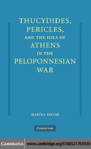 Thucydides, Pericles, and the Idea of Athens in the Peloponnesian War