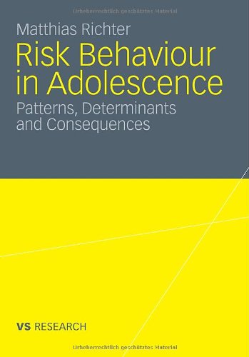 Risk Behaviour in Adolescence: Patterns, Determinants and Consequences