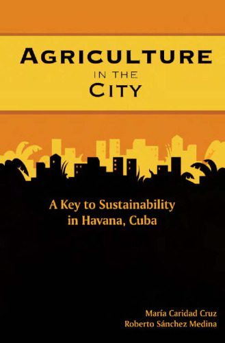 Agriculture in the City: A Key to Sustainability in Havana, Cuba