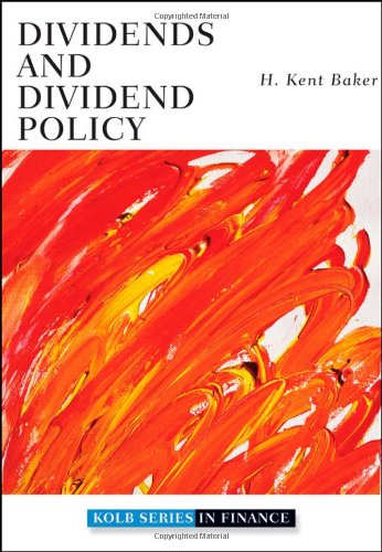 Dividends and Dividend Policy (Robert W. Kolb Series)