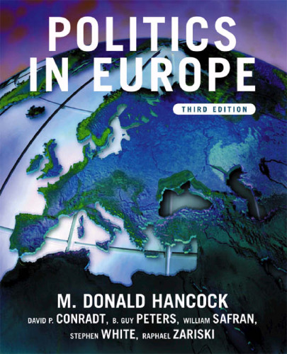 Politics in Europe: An Introduction to the Politics of the United Kingdom, France, Germany, Italy, Sweden, Russia, and the European Union