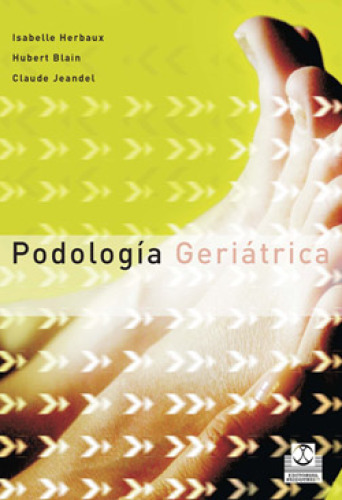 Podologia geriatrica (Spanish Edition)