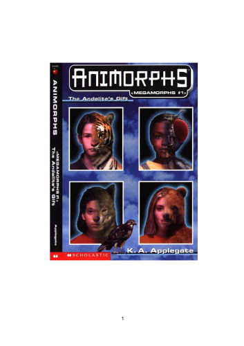 Animorphs Megamorphs #01: The Andalite's Gift (The first book in the Animorphs, Megamorphs series)