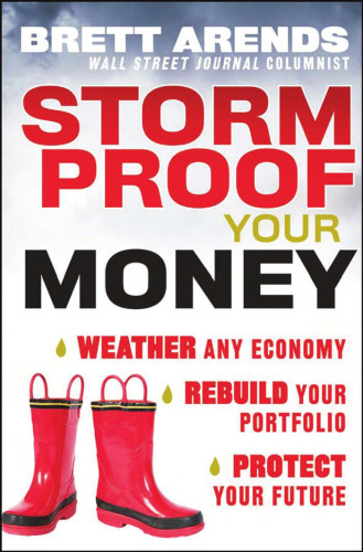 Storm Proof Your Money: Weather Any Economy, Rebuild Your Portfolio, Protect Your Future