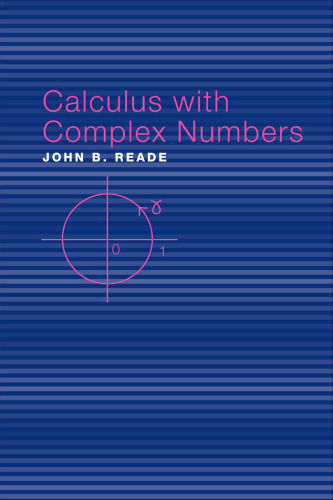 Calculus with Complex Numbers, 1st Edition