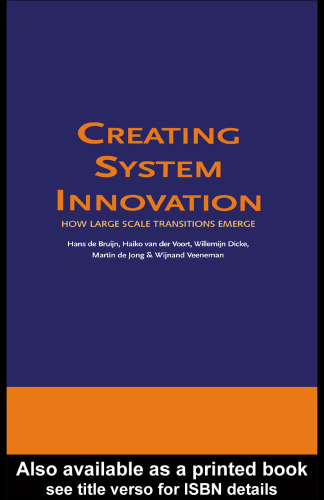 Creating System Innovation How Large Scale Transitions Emerge