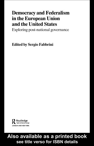 Democracy and Federalism in the European Union and the United States: Exploring Post-National Governance