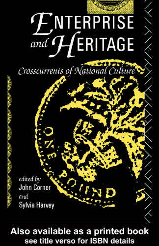 Enterprise and Heritage: Cross Currents of National Culture