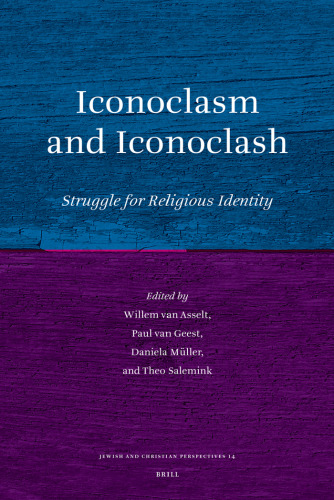 Iconoclasm and Iconoclash (Jewish and Christian Perspectives Series)