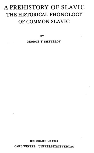 A Prehistory of Slavic: The Historical Phonology of Common Slavic