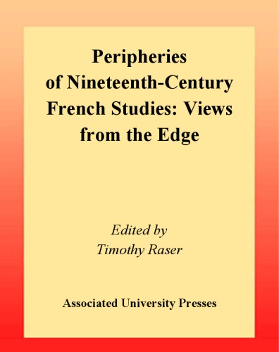 Peripheries of Nineteenth-Century French Studies: Views from the Edge