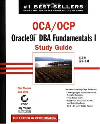 OCA OCP: Oracle9i DBA Fundamentals I Study Guide