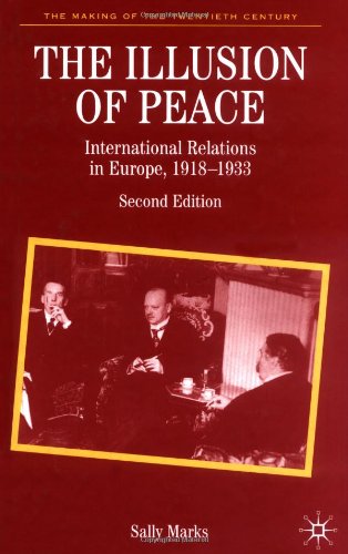 The Illusion of Peace: International Relations in Europe, 1918-1933