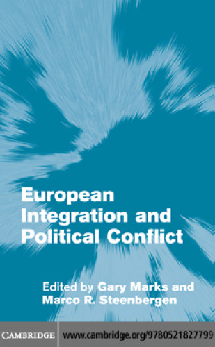 European Integration and Political Conflict (Themes in European Governance)