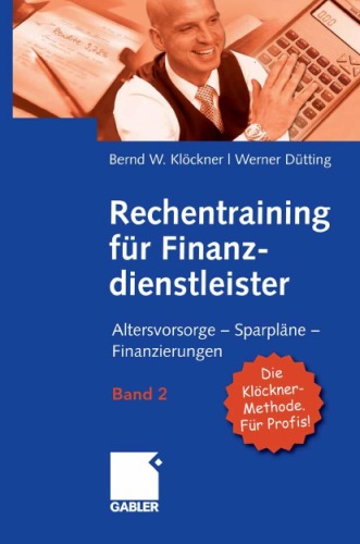 Rechentraining für Finanzdienstleister 2: Altersvorsorge - Sparpläne - Finanzierungen (Gebundene Ausgabe)