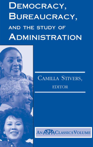 Democracy, Bureaucracy, and the Study of Administration