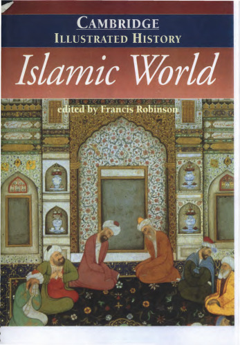 The Cambridge Illustrated History of the Islamic World