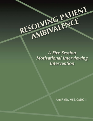 Resolving Patient Ambivalence: A five Session Motivational Interviewing Intervention