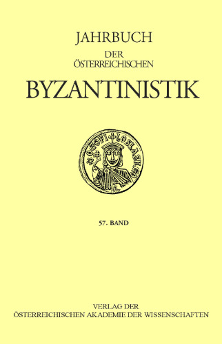 Jahrbuch der Österreichischen Byzantinistik, Band 57