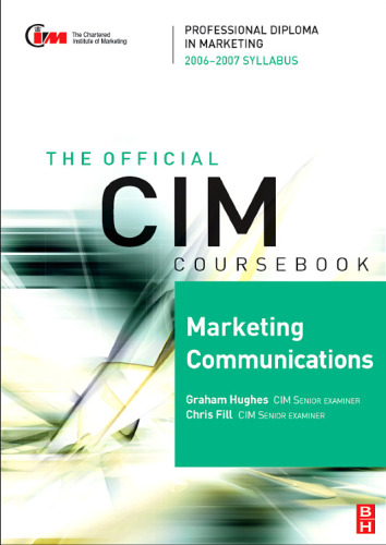 CIM Coursebook 05 06 Marketing Communications (CIM Coursebook) (CIM Coursebook)