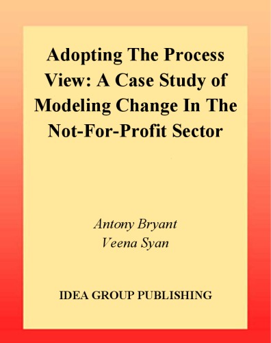 Adopting the Process View: A Case Study of Modeling Change in the Not-for-Profit Sector