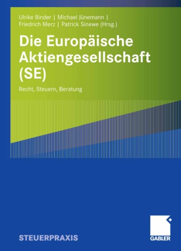 Die Europäische Aktiengesellschaft (SE): Recht, Steuern, Beratung